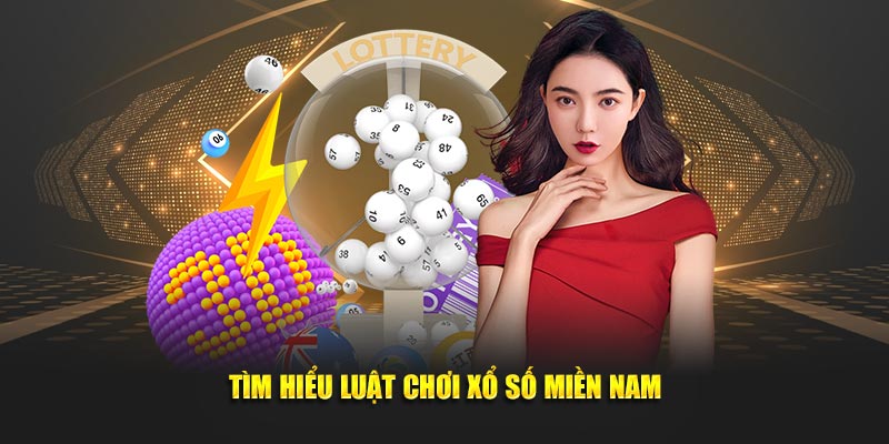 Tìm hiểu kỹ về các luật chơi xổ số miền nam